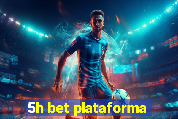 5h bet plataforma